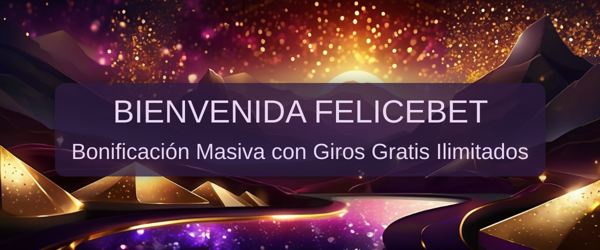 FeliceBet Casino - Tu Lugar de Juego en España